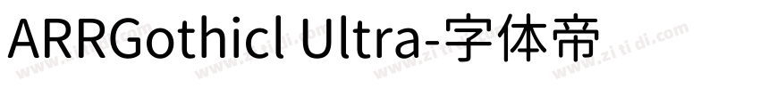 ARRGothicl Ultra字体转换 ARRGothicl Ultra字体转换
